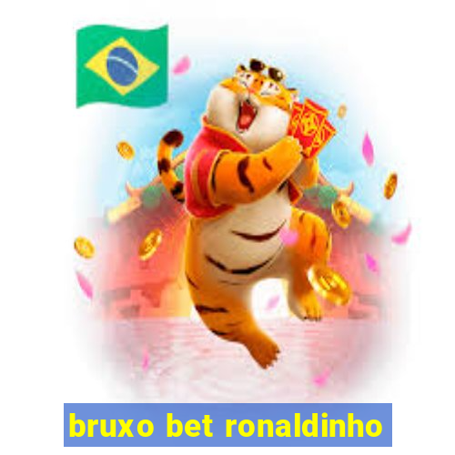 bruxo bet ronaldinho